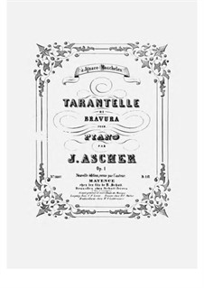 Tarantella di Bravoura, Op.1: Tarantella di Bravoura by Joseph Ascher