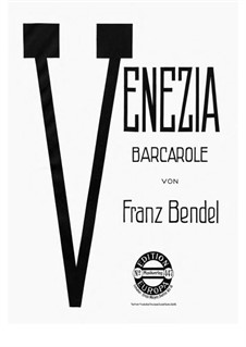 2 Barcarolles, Op.5: No.2 Venezia by Franz Bendel
