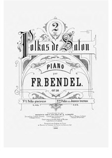 2 Polkas de Salon No.2 Polka de la Jeunesse heureuse, Op.58: 2 Polkas de Salon No.2 Polka de la Jeunesse heureuse by Franz Bendel