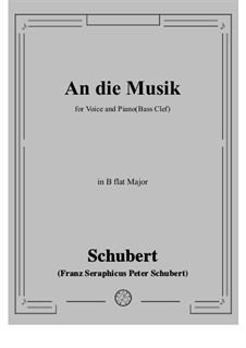 An die Musik, D.547 Op.88 No.4: For bass voice and piano (B flat Major) by Franz Schubert