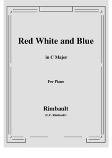 Red White and Blue: Red White and Blue by Edward Francis Rimbault