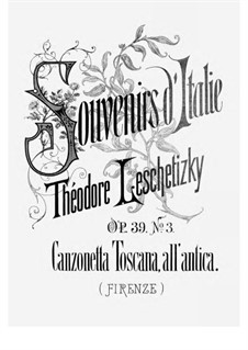 Souvenirs d'Italie, Op.39: No.3 Canzonetta Toscana, all' antica by Theodor Leschetizky