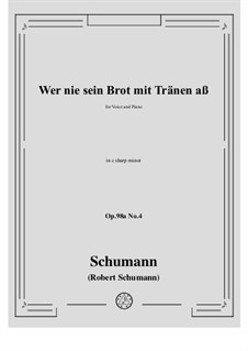 No.4 Wer nie sein Brot mit Tranen aß: C sharp minor by Robert Schumann