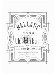 Ballade, Op.21: Ballade by Carl Mikuli