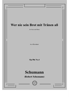 No.4 Wer nie sein Brot mit Tranen aß: E flat minor by Robert Schumann