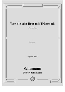 No.4 Wer nie sein Brot mit Tranen aß: E minor by Robert Schumann