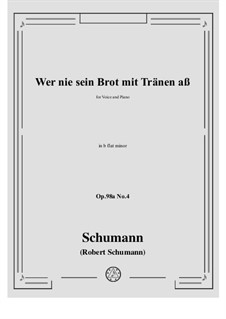 No.4 Wer nie sein Brot mit Tranen aß: B flat minor by Robert Schumann