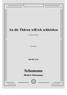 No.8 An die Thuren will ich schleichen: E minor by Robert Schumann
