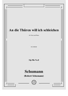 No.8 An die Thuren will ich schleichen: A minor by Robert Schumann