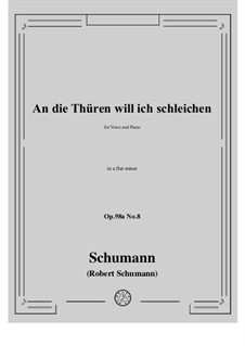No.8 An die Thuren will ich schleichen: A flat minor by Robert Schumann