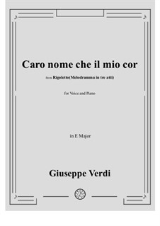 Caro nome ceil mio cor: E Major by Giuseppe Verdi