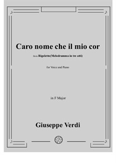 Caro nome ceil mio cor: F-Dur by Giuseppe Verdi