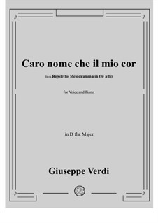 Caro nome ceil mio cor: D flat Major by Giuseppe Verdi