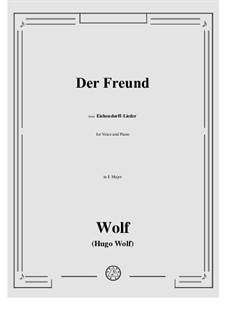 Eichendorff-Lieder, IHW 7: No.1 Der Freund in E Major by Hugo Wolf