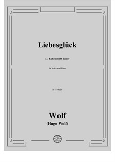 Eichendorff-Lieder, IHW 7: No.16 Liebesgluck in E Major by Hugo Wolf