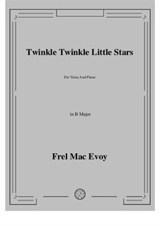 Twinkle Twinkle Little Star: B Major by Frel Mac Evoy