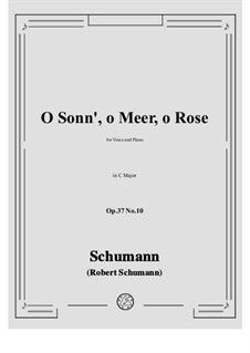 Nr.10 O Sonn', o Meer, o Rose: C-Dur by Robert Schumann