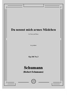 No.3 Du nennst mich armes Madchen: G minor by Robert Schumann