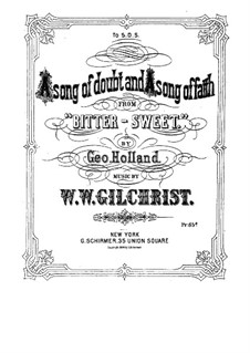 Song of Doubt and Song of Faith: Song of Doubt and Song of Faith by William Wallace Gilchrist