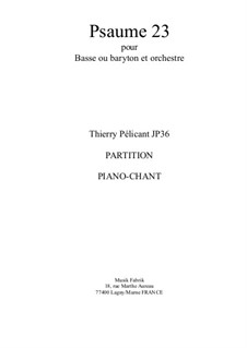 Psaume 23 for baritone and orchestra: Klavierauszug mit Singstimmen by Thierry Pélicant