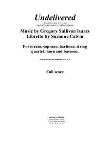 Undelivered for soloists and ensemble: Vollpartitur by Gregory Sullivan Isaacs