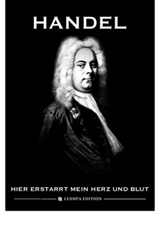 Brockes Passion, HWV 48: Hier erstarrt mein Herz und Blut (E flat minor) by Georg Friedrich Händel