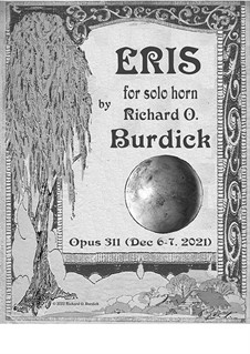 Eris (the tenth planet) for solo horn, Op.311: Eris (the tenth planet) for solo horn by Richard Burdick