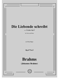 Fünf Lieder, Op.47: No.5 Die liebende Schreibt (The Enamoured Writes) by Johannes Brahms