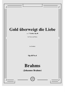 Sieben Lieder, Op.48: No.4 Gold überwiegt die Liebe (Gold Prevails Over Love) by Johannes Brahms