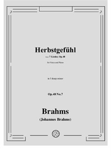 Sieben Lieder, Op.48: No.7 Herbstgefühl (Autumn Mood) by Johannes Brahms