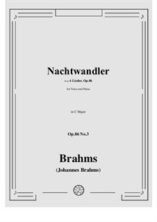 Sechs Lieder, Op.86: No.3 Nachtwandler (Sleepwalker) by Johannes Brahms