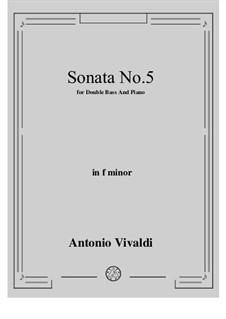 Six Cello Sonatas for Cello and Cembalo 'Le Clerc', Op.14: Cello Sonata No.5 in f minor, for Double Bass and Piano, RV 40 by Antonio Vivaldi