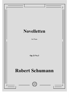 Acht Novelletten, Op.21: Novelette No.3 by Robert Schumann