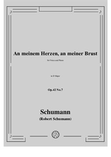 Nr.7 An meinem Herzen, an meiner Brust: Für Stimme und Klavier by Robert Schumann