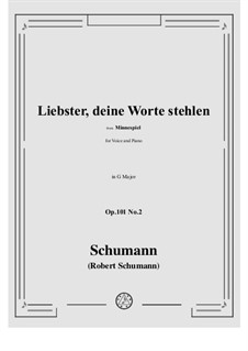 Minnespiel, Op.101: No.2 Liebster, deine Worte stehlen by Robert Schumann