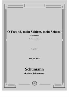 Minnespiel, Op.101: No.6 O Freund, mein Schirm, mein Schutz! by Robert Schumann