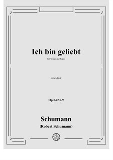 Spanisches Liederspiel, Op.74: No.9 Ich bin geliebt by Robert Schumann