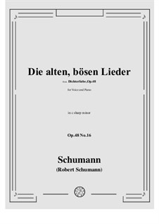 Nr.16 Die alten, bösen Lieder: Für Stimme und Klavier by Robert Schumann