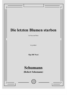 No.6 Die letzten Blumen starben: No.6 Die letzten Blumen starben by Robert Schumann