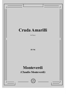 Heft 5 (für fünf Stimmen), SV 94–106: Cruda Amarilli by Claudio Monteverdi