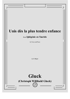 Iphigenie auf Tauris, Wq.46: Unis dès la plus tendre enfance by Christoph Willibald Gluck