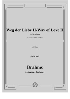 Duos für Stimmen und Klavier, Op.20: No.2 Weg der Liebe II - Way of Love II by Johannes Brahms