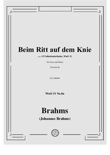 Volkskinderlieder, WoO 31: No.8a Beim Ritt auf dem Knie (Ull Mann wull riden) Version I by Johannes Brahms