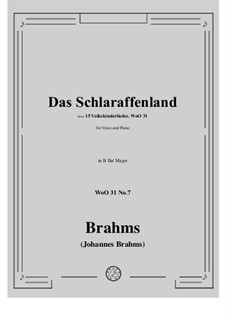 Volkskinderlieder, WoO 31: No.7 Das Schlaraffenland (In Polen steht ein Haus) by Johannes Brahms