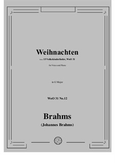 Volkskinderlieder, WoO 31: No.12 Weihnachten (Uns leuchtet heut der Freude Schein! Auf Jubelklang!) by Johannes Brahms