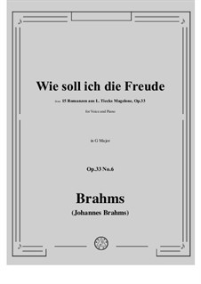 Fünfzehn Romanzen, Op.33: No.6 How am I then to Bear the Joy, the Rapture by Johannes Brahms