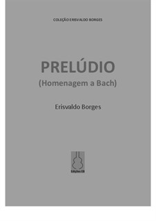 Prelúdio (Homenagem a Bach): Prelúdio (Homenagem a Bach) by Erisvaldo Borges