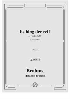 Fünf Lieder, Op.106: No.3 Es hing der Reif (Hoarfrost Hung) by Johannes Brahms