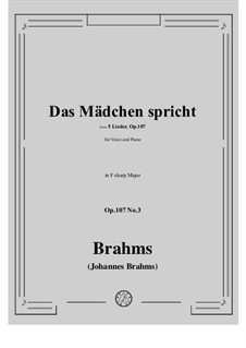Fünf Lieder, Op.107: Nr.3 Das Mädchen spricht by Johannes Brahms