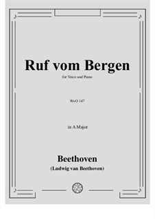 Ruf vom Berge, WoO 147: Piano score with vocal part by Ludwig van Beethoven